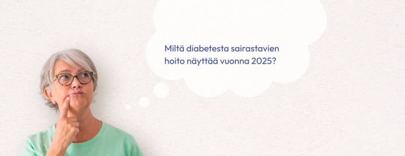 Miltä diabetesta sairastavien hoito näyttää vuonna 2025? Vastaa kyselyyn ja vaikuta hoitoon Suomessa.